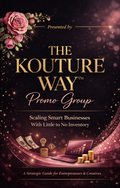 The Kouture Way: A Woman’s Guide to Building, Branding & Bossing Up (Digital Ebook)